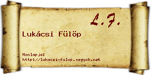 Lukácsi Fülöp névjegykártya